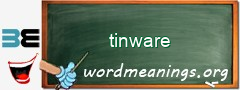 WordMeaning blackboard for tinware